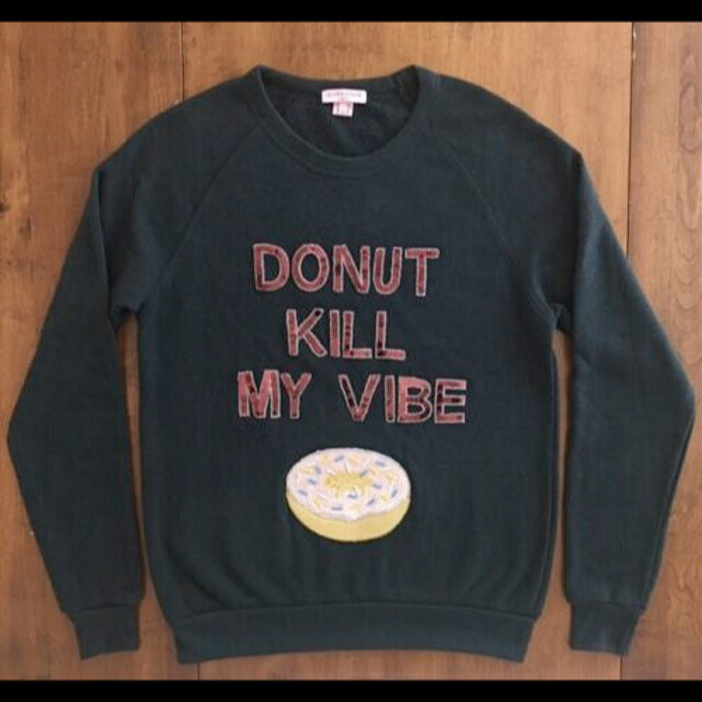 Bow & Drape DONUT KILL MY VIBE Sweatshirt
